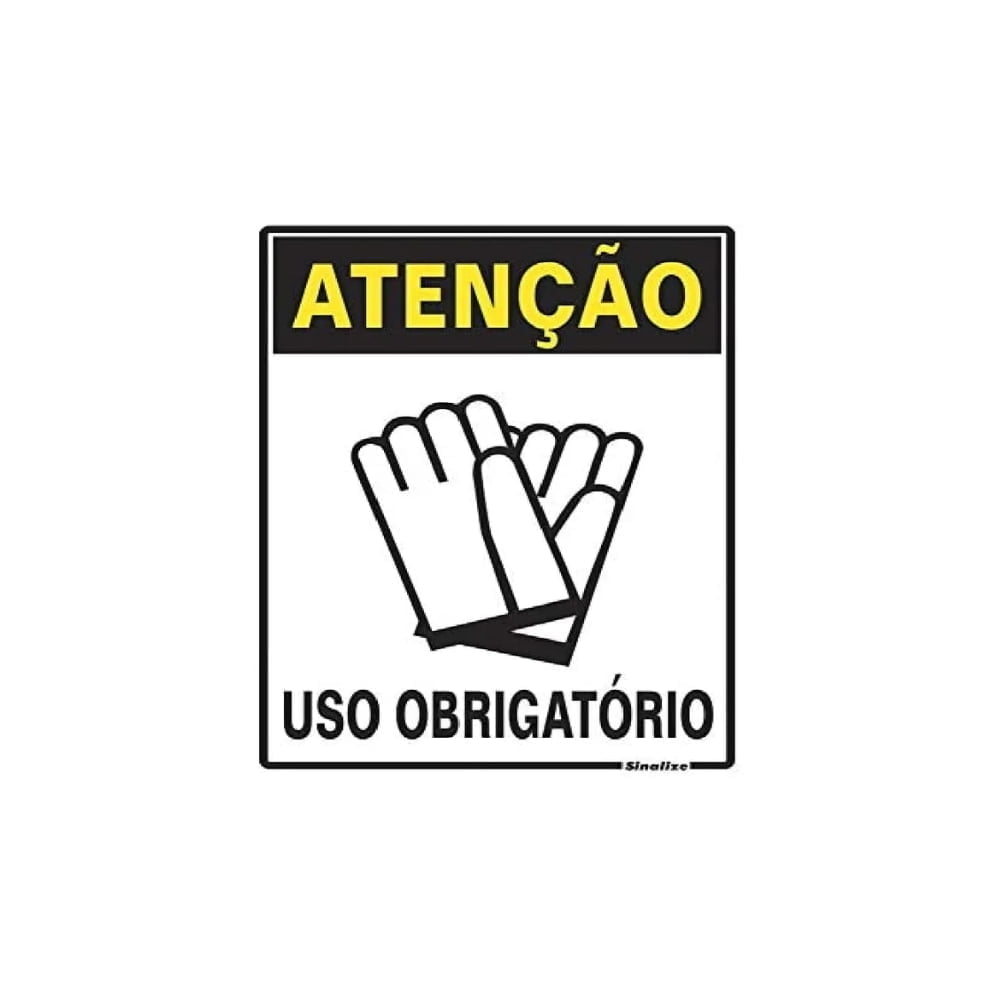 Placa Atenção Obrigatório Uso de Luvas