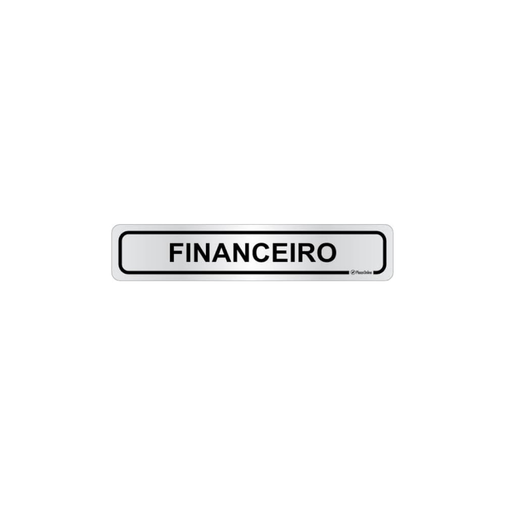 Placa Financeiro 05X25CM